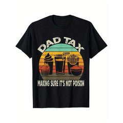 Dad Tax Making Sure It's Not Poison Fathers Day Halloween TShirt
