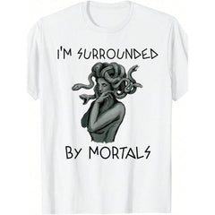 Cool Medusa Greek Mythology - I'm Surrounded By Mortals T-Shirt