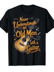 Never Underestimate an Old for Man with A Guitar Graphic T Shirt