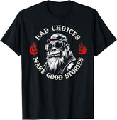 Monkey Bad Choices Make Good Stories Funny Present Unisex T-Shirt