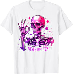 Halloween Pastel Goth Never Better Skeleton Funny Unisex T-Shirt