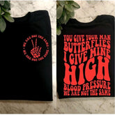 funny shirt we are not the same I give my high blood pressure humor cute popular