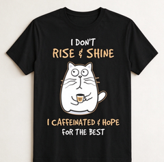 Funny Cat Coffee Lover T-Shirt, I Don't Rise & Shine I Caffeinated & Hope For The Best Graphic Tee, Casual Crew Neck Short Sleeve Top