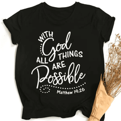 With God All Things Are Possible Letter Print T-shirt Women's Fashion Jesus Christ T Shirt Ladies Religious Faith God Christian Graphic Tees