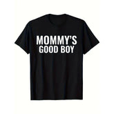 “Mommy's Good Boy – Sweet Son T-Shirt, Cute Mother-Child Matching Humor Tee, Unisex Soft Cotton Top for Boys, Family Love Gift Idea