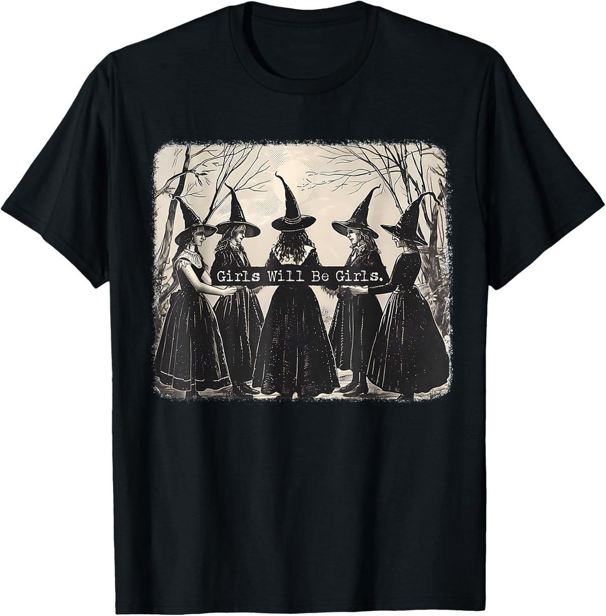 Girl Will Be Girl Funny Witch Halloween Vibes Unisex T-Shirt