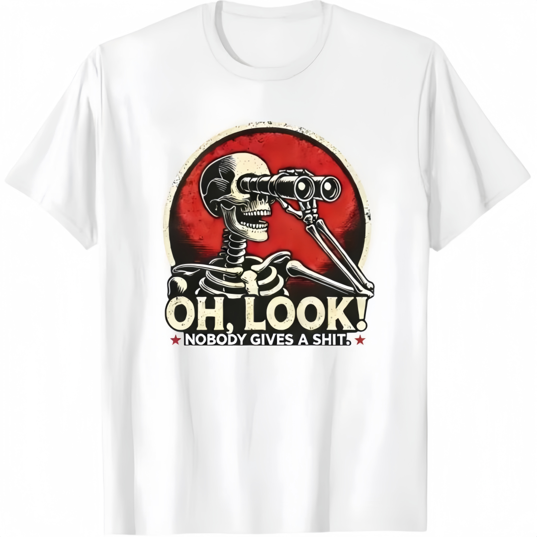 "Oh Look! Nobody Gives A Shi.." Funny Graphic Print T-Shirt for Men Women