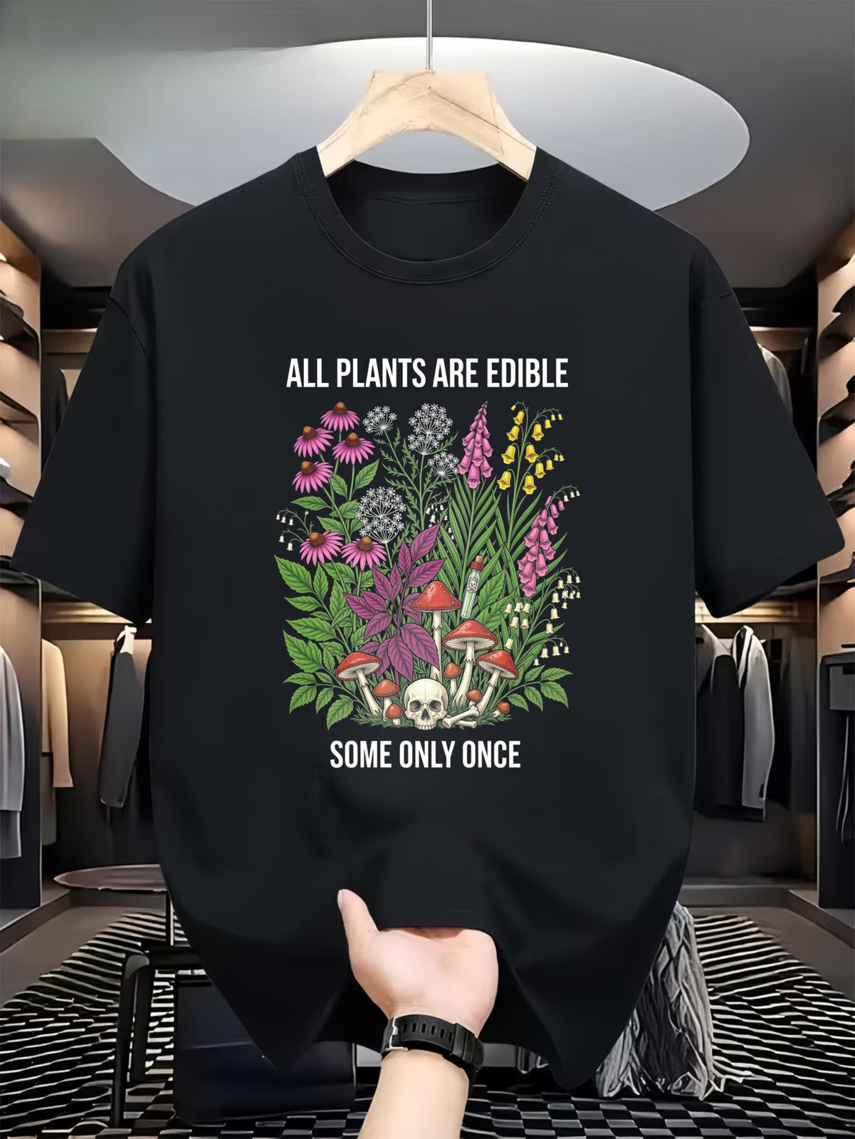 Casual T-Shirt All Plants Are Consumable Some Only Once with Floral And Mushroom