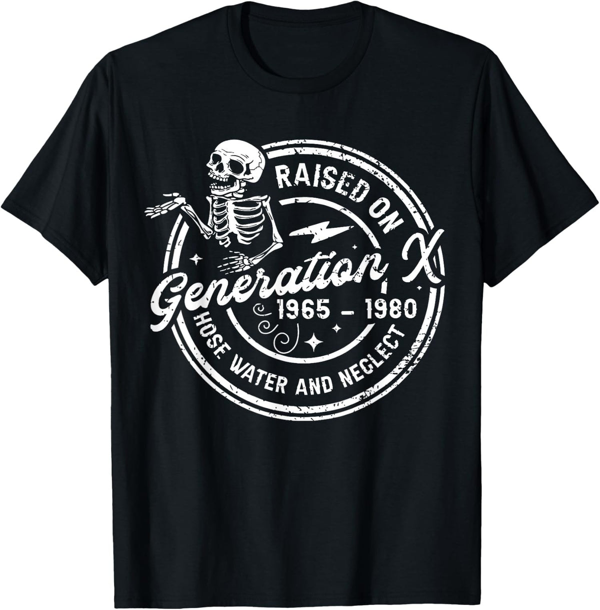 Funny Gen-X Raised On Hose Water And Neglect Humor Unisex T-Shirt