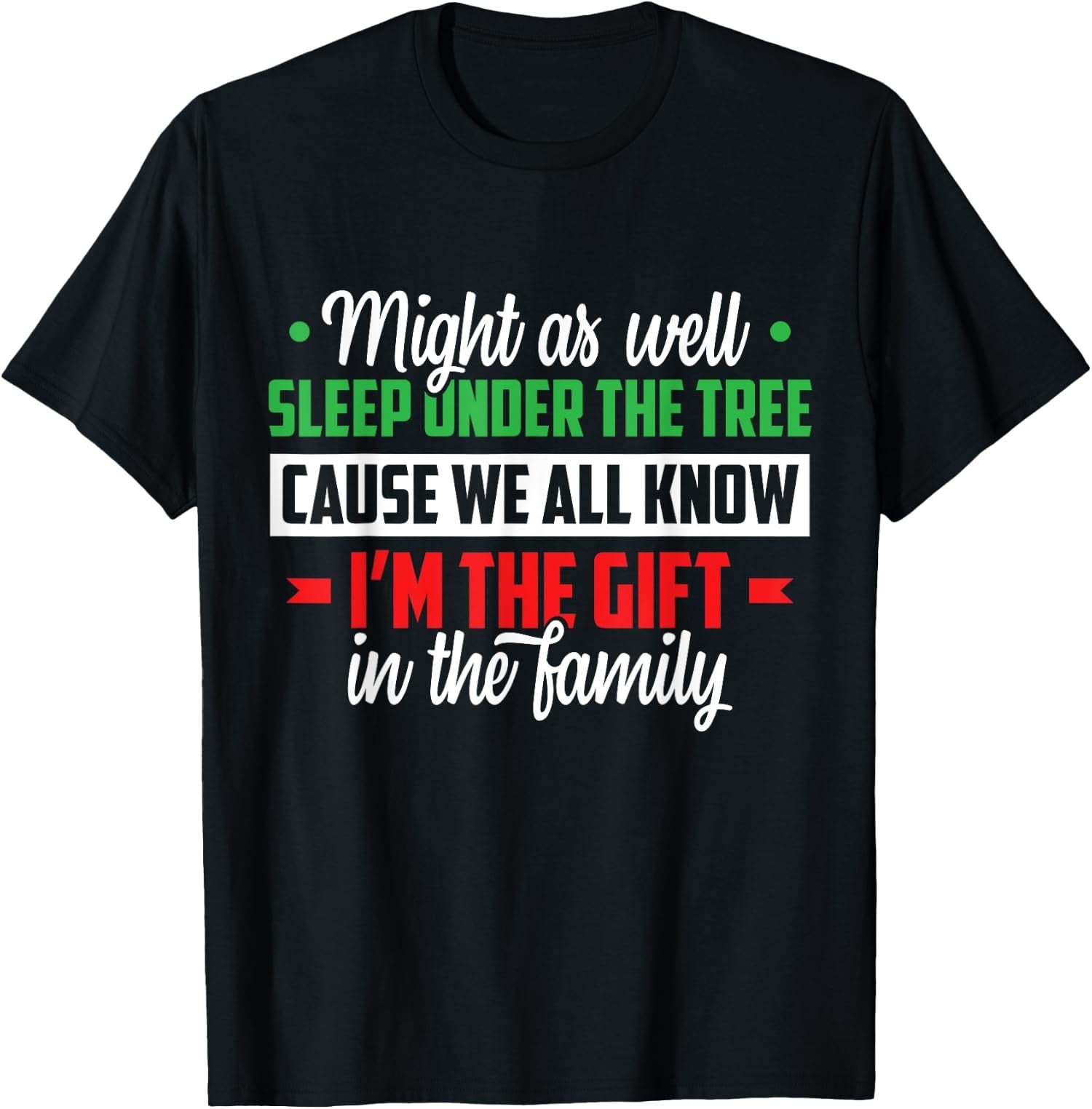 Christmas Humor Favorite Person Funny Christmas Unisex T-Shirt