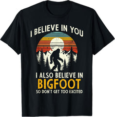 I Believe In You Also Bigfoot Retro Sasquatch Vintage Unisex T-Shirt