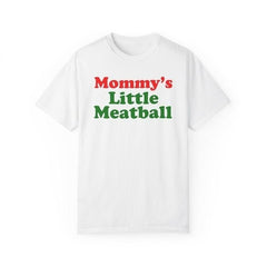 Funny Casual Short Sleeve TShirt Round Neck with "Mommy's Little Meatball"