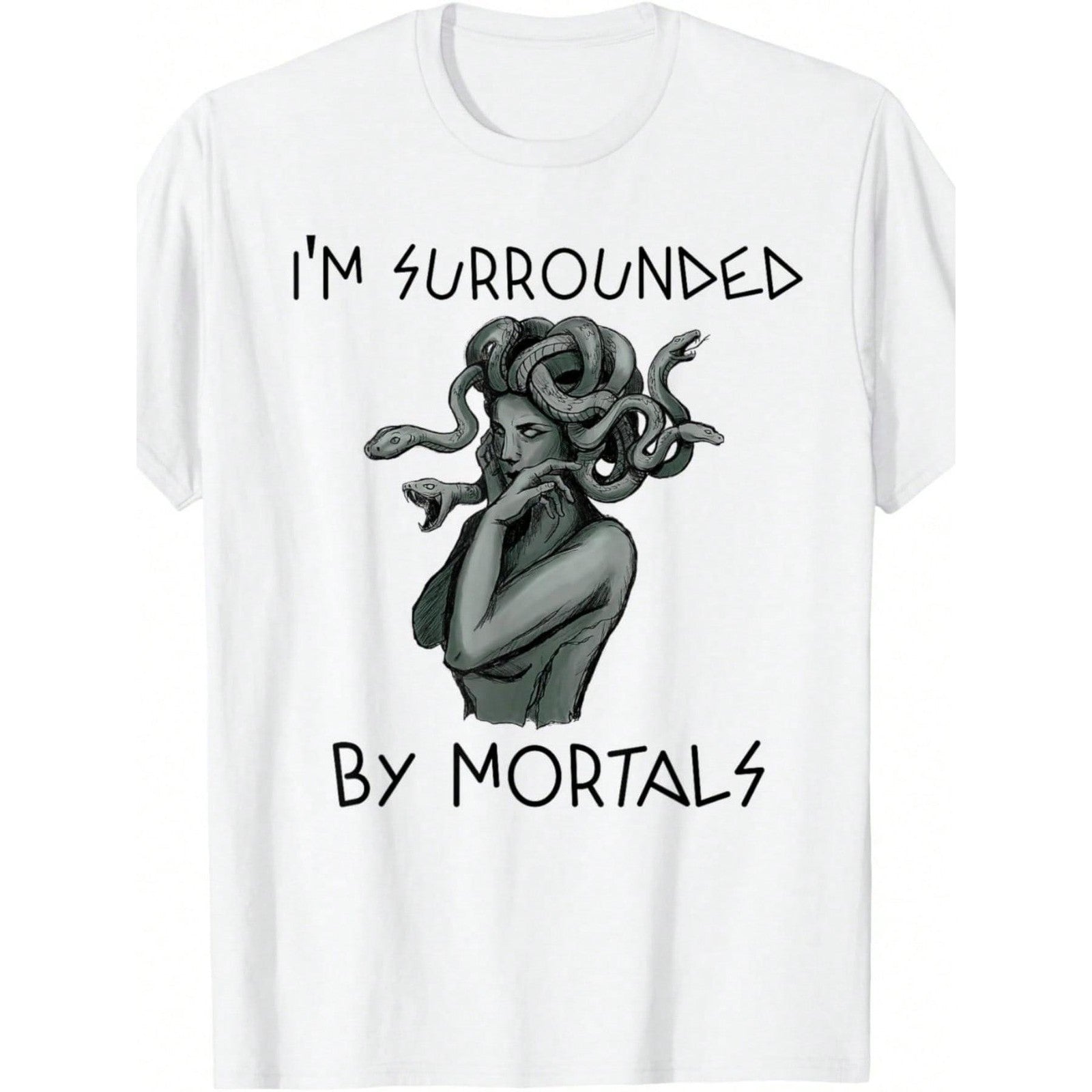 Cool Medusa Greek Mythology - I'm Surrounded By Mortals T-Shirt