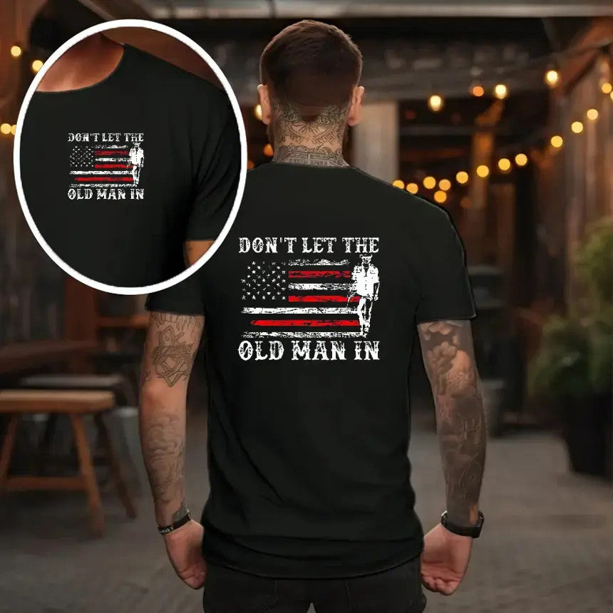 Don't Let the Old Man in 2 sides T-shirt