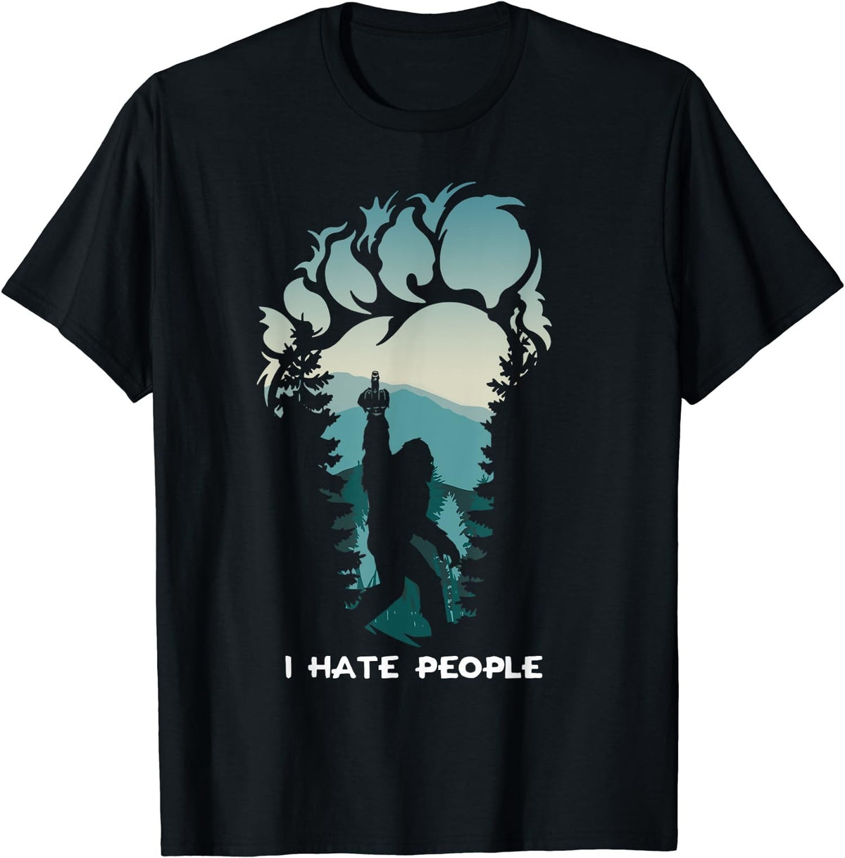 I Hate People Bigfoot Footprint Funny Creature Unisex T-Shirt