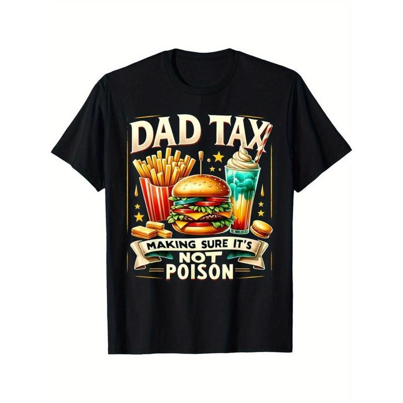 Funny Quote Dad Tax Making Sure It's Not Poison Father's Day TShirt