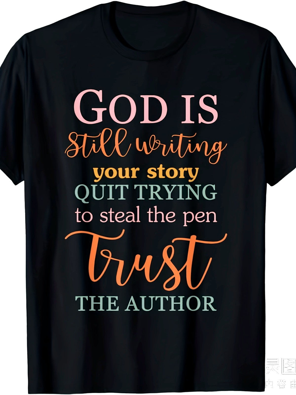 God Is Still Writing Your Story Trust The Author Tshirt Ideal Gift for Halloween