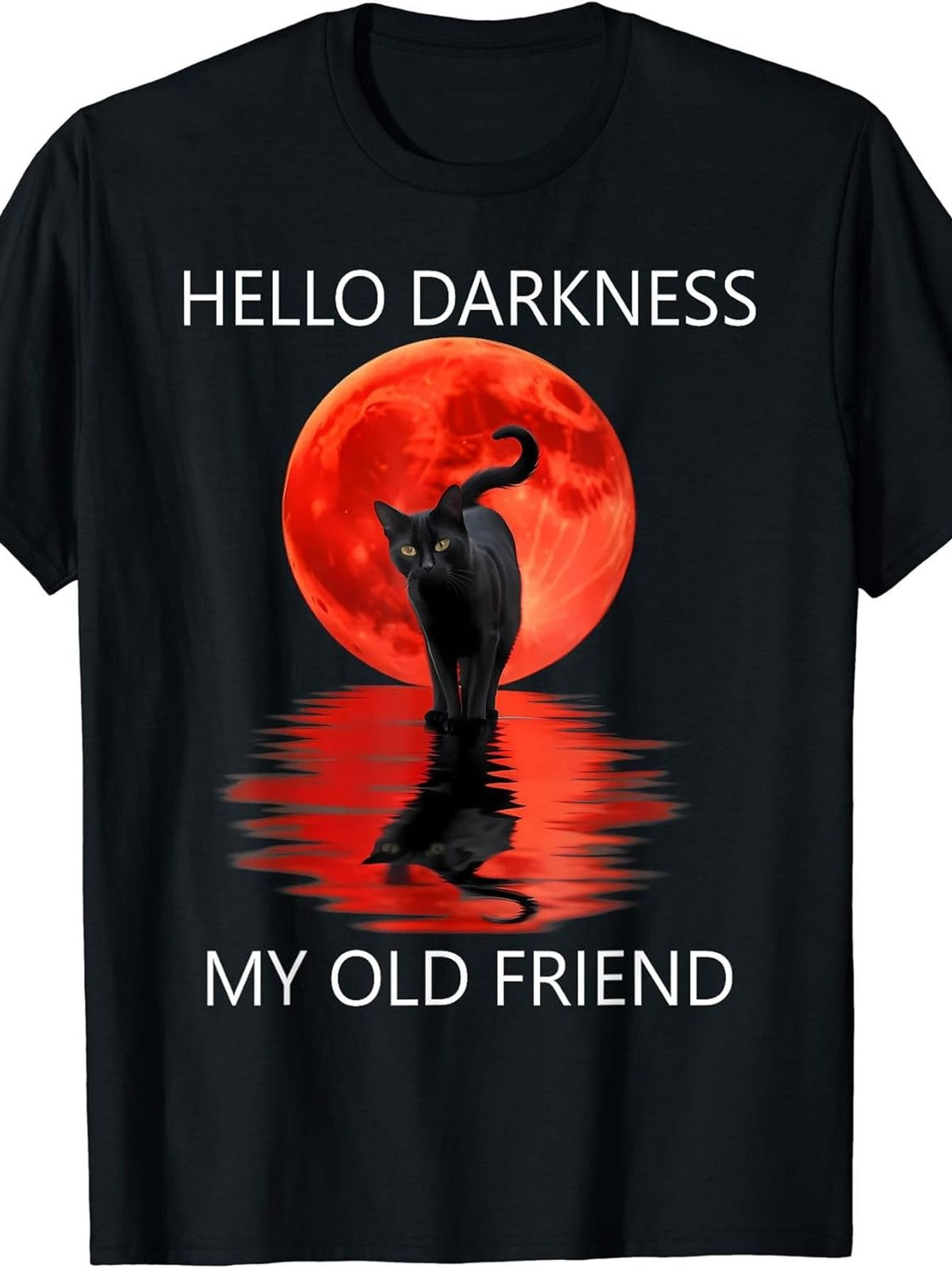 Cat Hello Darkness My Old Friend - Black Cat Hello Darkness TShirt Funny Tee