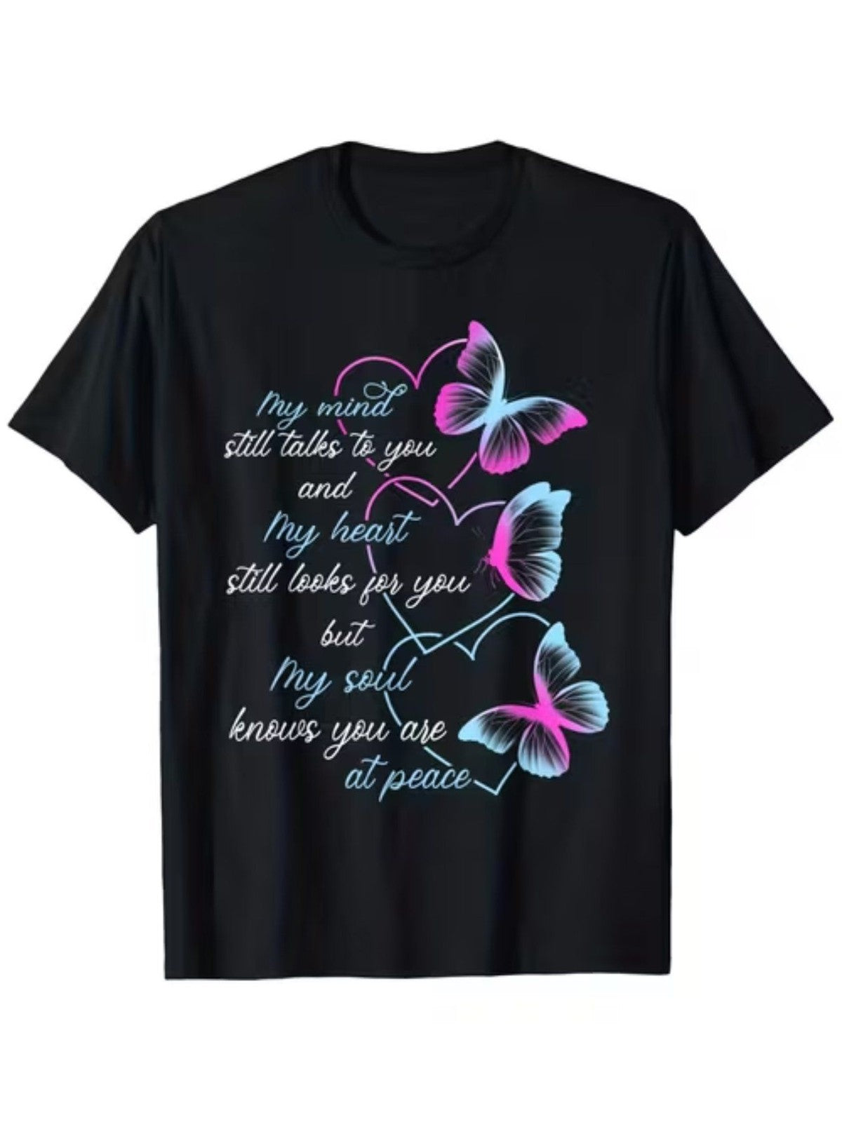 Memorial Quote Tee Butterfly Heart Print "My Mind Still Talks To You" T-Shirt
