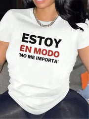 Estoy En Modo No Me Importa Spanish Quote Print Short Sleeve Tee Crew Neck Top