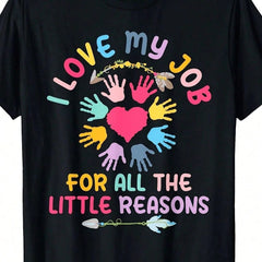 I Love My Job Graphic Crew Neck Tee Daycare Teacher Funny Short Sleeve Top