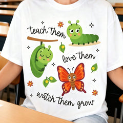 Teach Them Love Them Watch Them Grow Teacher T-Shirt, Cute Butterfly Tee
