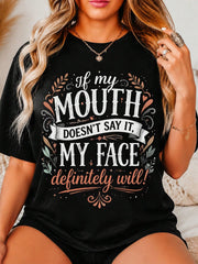 If My Mouth Doesn't Say It My Face Definitely Will Funny Quote, Halloween Christmas Hot , Gift For Women Girls Friends