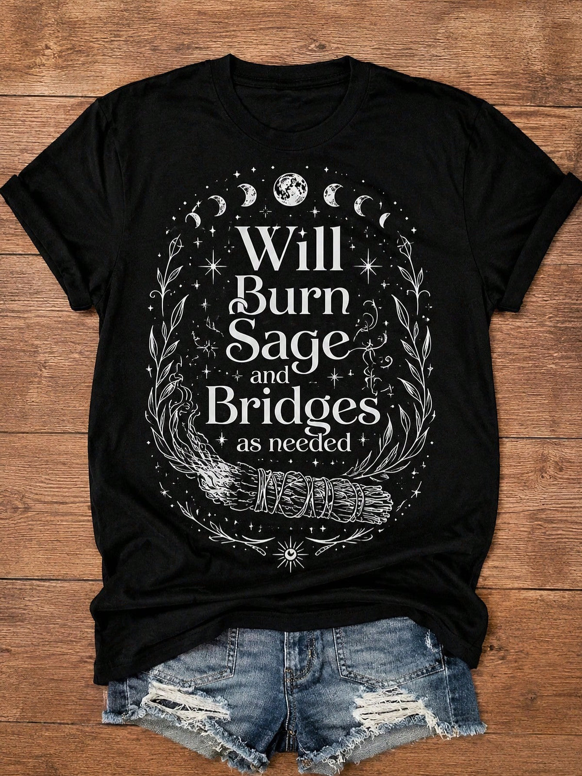 Women's Black T-Shirt, Will Burn Sage And Bridges As Needed Moon Phase Design, Halloween Christmas Hot