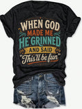 When God Made Me He Grinned And Said Thisll Be Fun Quote, Halloween Christmas Hot Tshirt