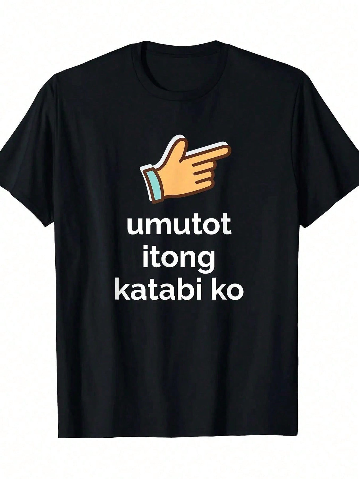 Umutot Itong Katabi Ko Filipino Humor Print Cotton Short Sleeve Tee Crew Neck Top