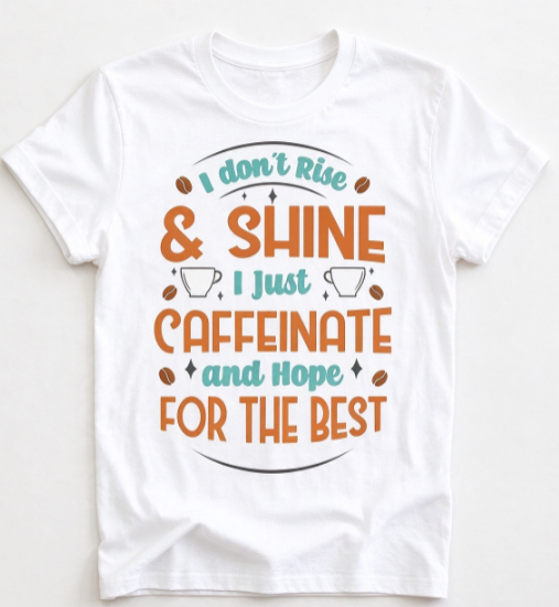 Funny Coffee Lover T-Shirt, “I Don't Rise And Shine I Caffeinate And Hope For The Best” Graphic Tee, Casual Crew Neck Short Sleeve Top, Gift for Mom
