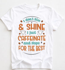 Funny Coffee Lover T-Shirt, “I Don't Rise And Shine I Caffeinate And Hope For The Best” Graphic Tee, Casual Crew Neck Short Sleeve Top, Gift for Mom