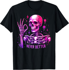 Halloween Pastel Goth Never Better Skeleton Funny Unisex T-Shirt