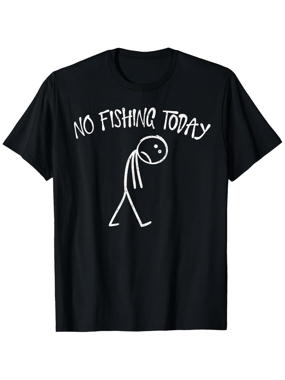 Funny No Fishing Today Sad Fish T- for Anglers Minimalist