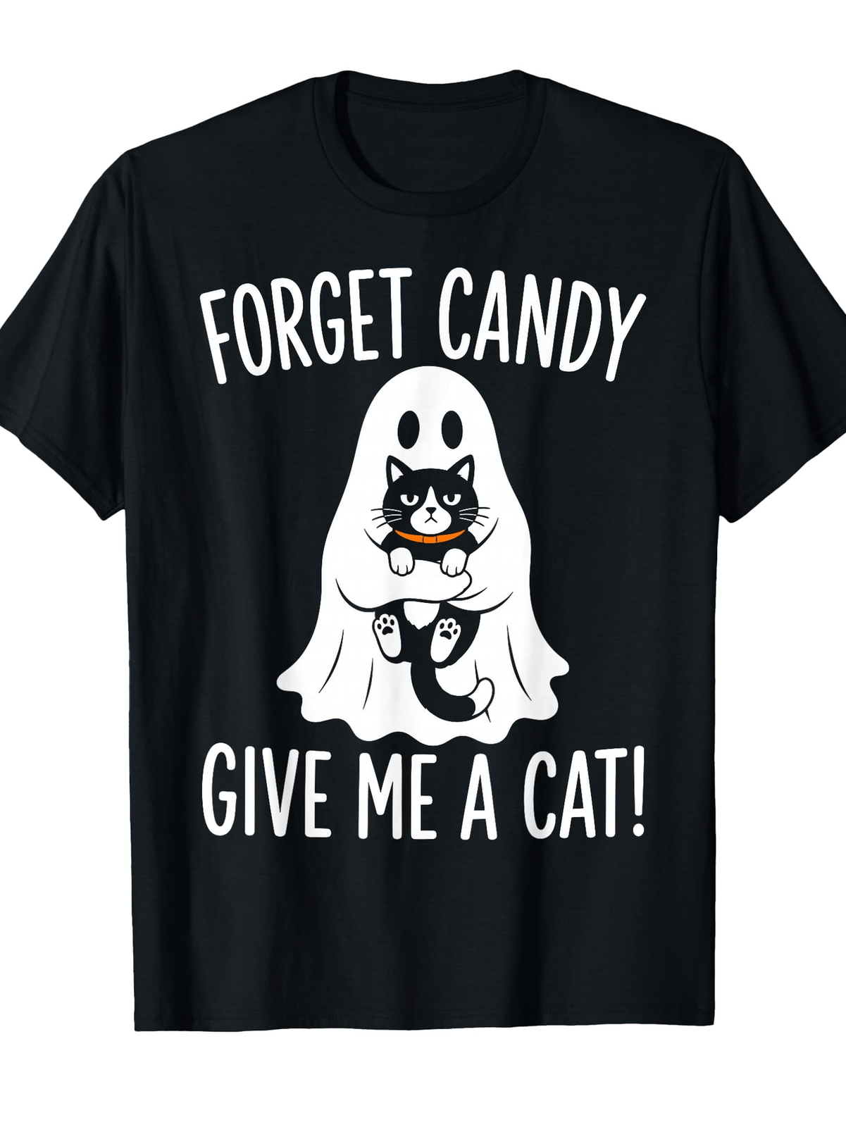 Forget Candy Give Me A Cat T-Shirt, Halloween Ghost Cat Graphic Tee
