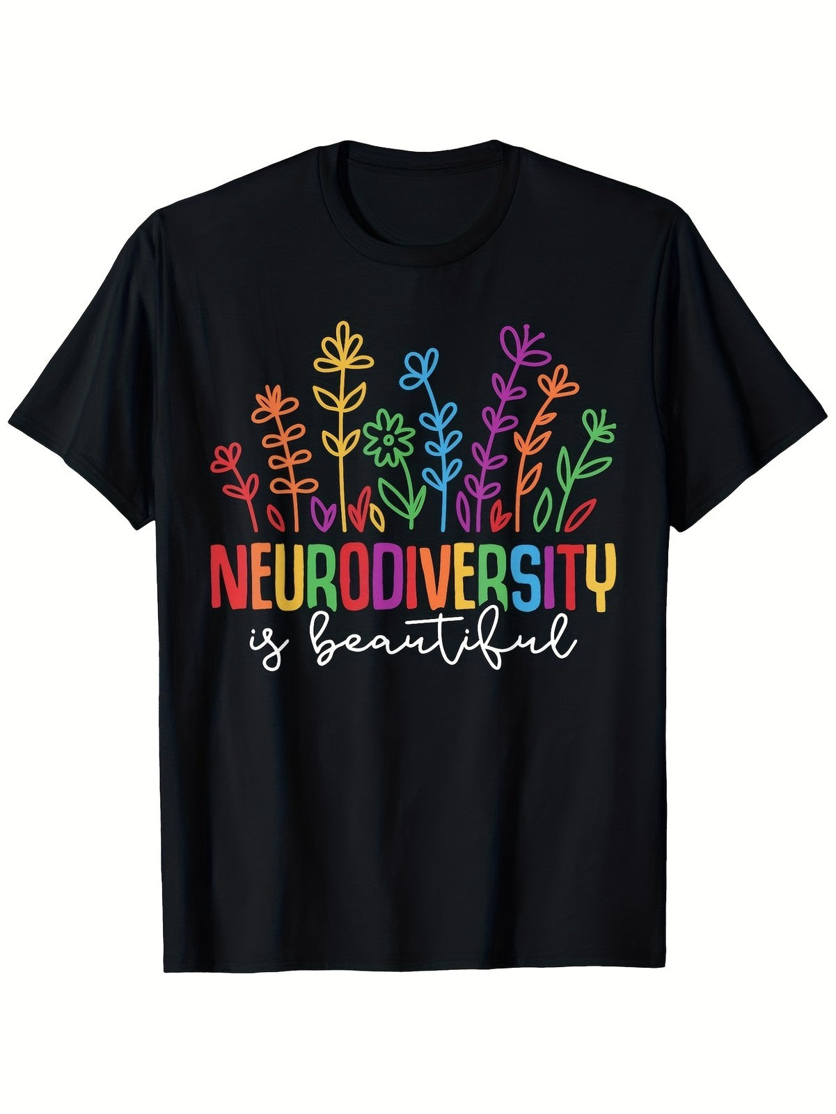 Neurodiversity Is Beautiful T-Shirt, Colorful Flower Graphic Tee