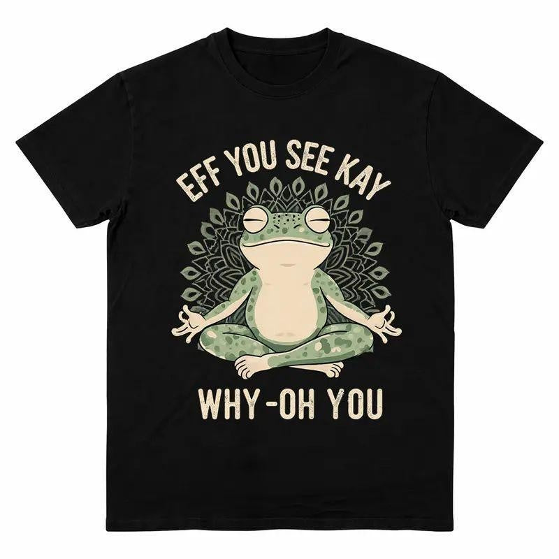 Funny EFF YOU SEE KAY Frog Meditation Graphic T-Shirt.Tee Design with Retro