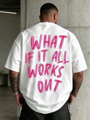 What If It All Works Out Text Print, Summer Daily Wear, Mens Clothes Ropa