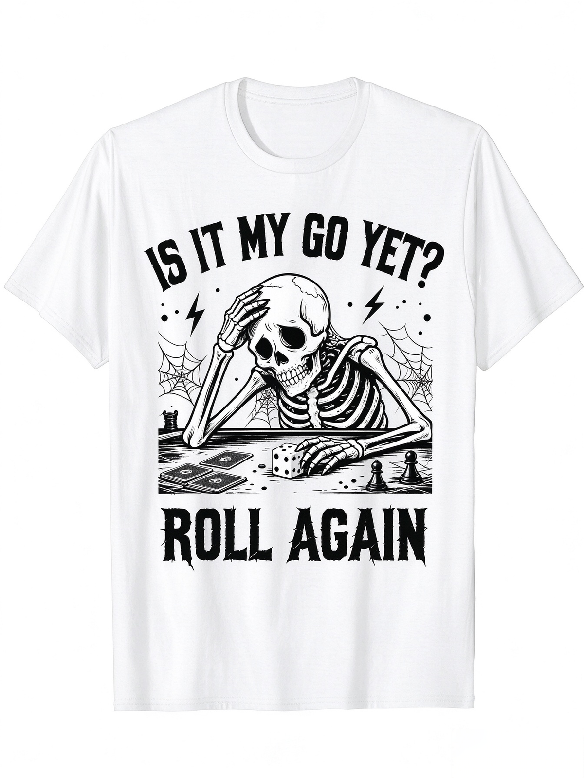 Funny Skeleton Tee, Is It My Go Yet Tabletop Gaming White Short Sleeve Crew Neck