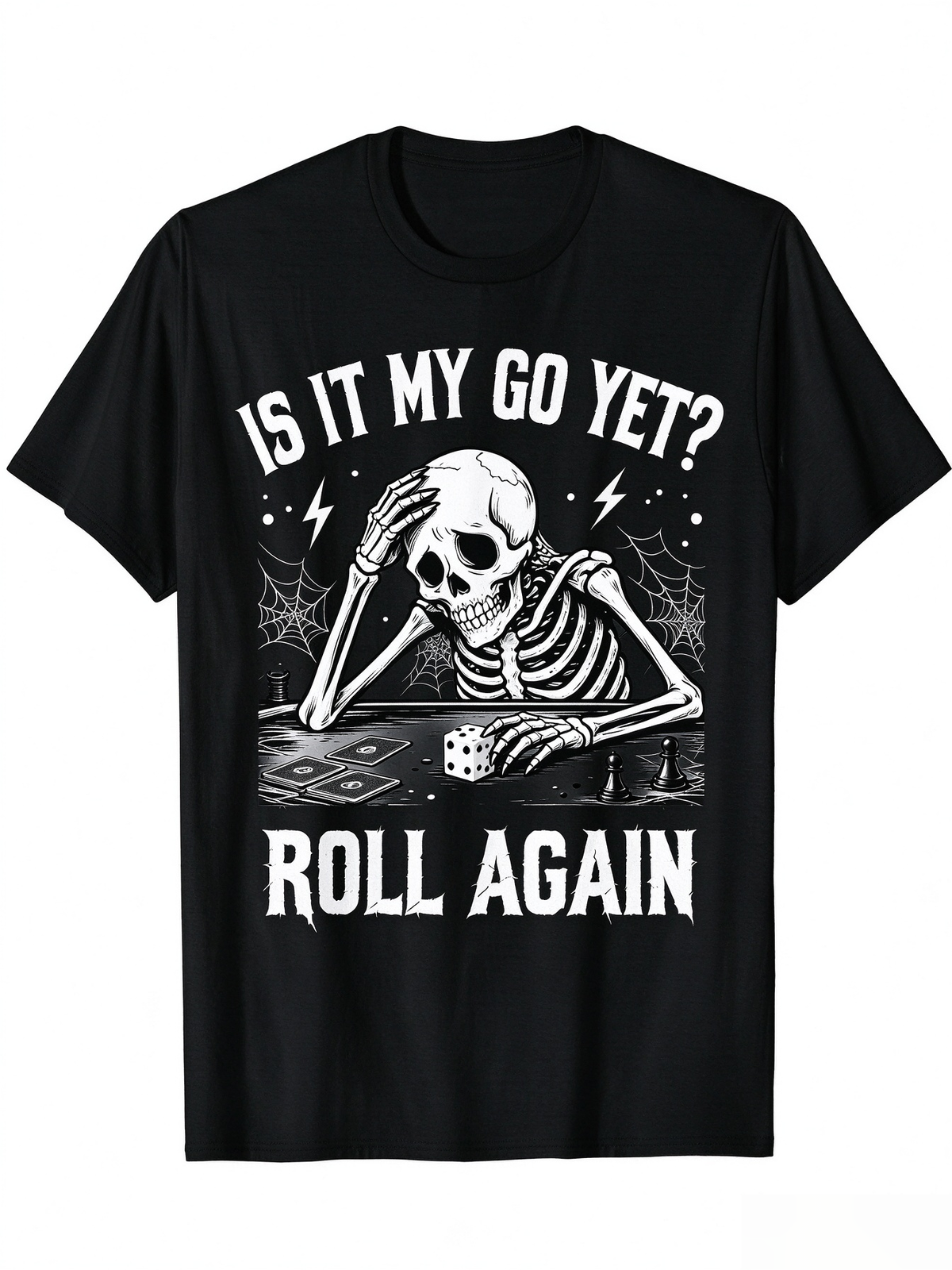 Funny Skeleton Tee, Is It My Go Yet Tabletop Gaming White Short Sleeve Crew Neck