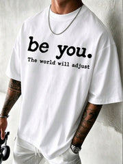 Men'S New Casual Pure T-Shirt, Be You The World Will Adjust Men'S Summer