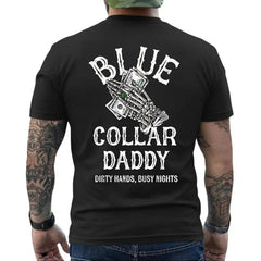 Men's Blue Collar Daddy Graphic T-Shirt - Dirty Hands Busy Nights Design