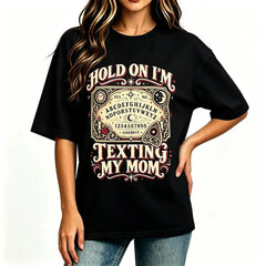Men's "Hold On I'm Texting My Mom" Ouija Graphic Halloween T-Shirt