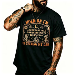 Men's Graphic T-Shirt - Hold On I'm Texting My Dad Ouija Board Halloween Casual