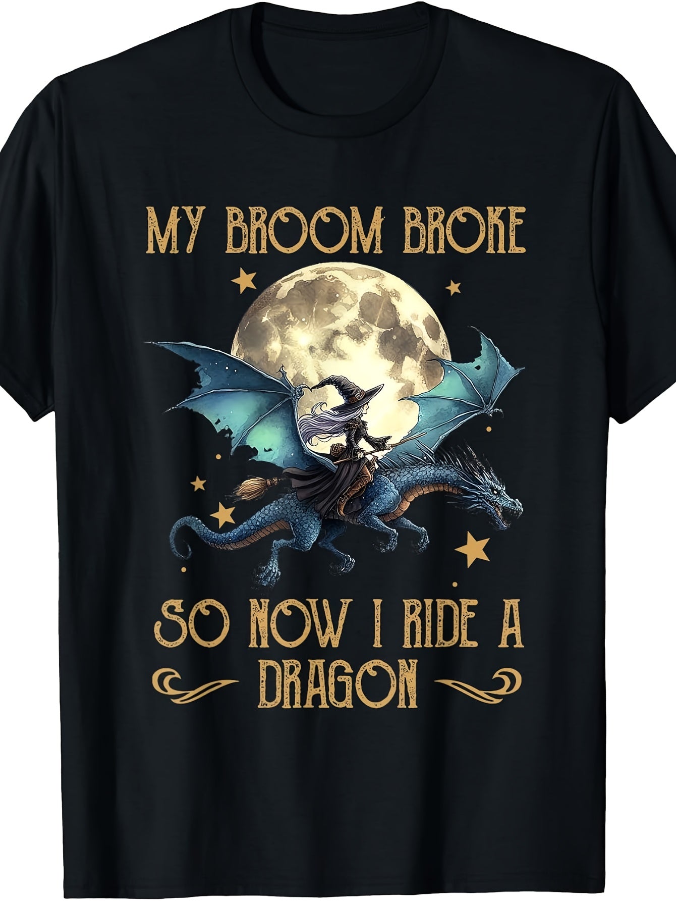 Women' Funny "My Broom Broke So Now I Ride A Dragon" T-Shirt - Retro Suitable for - Round Neck Tee with Dragon Graphic