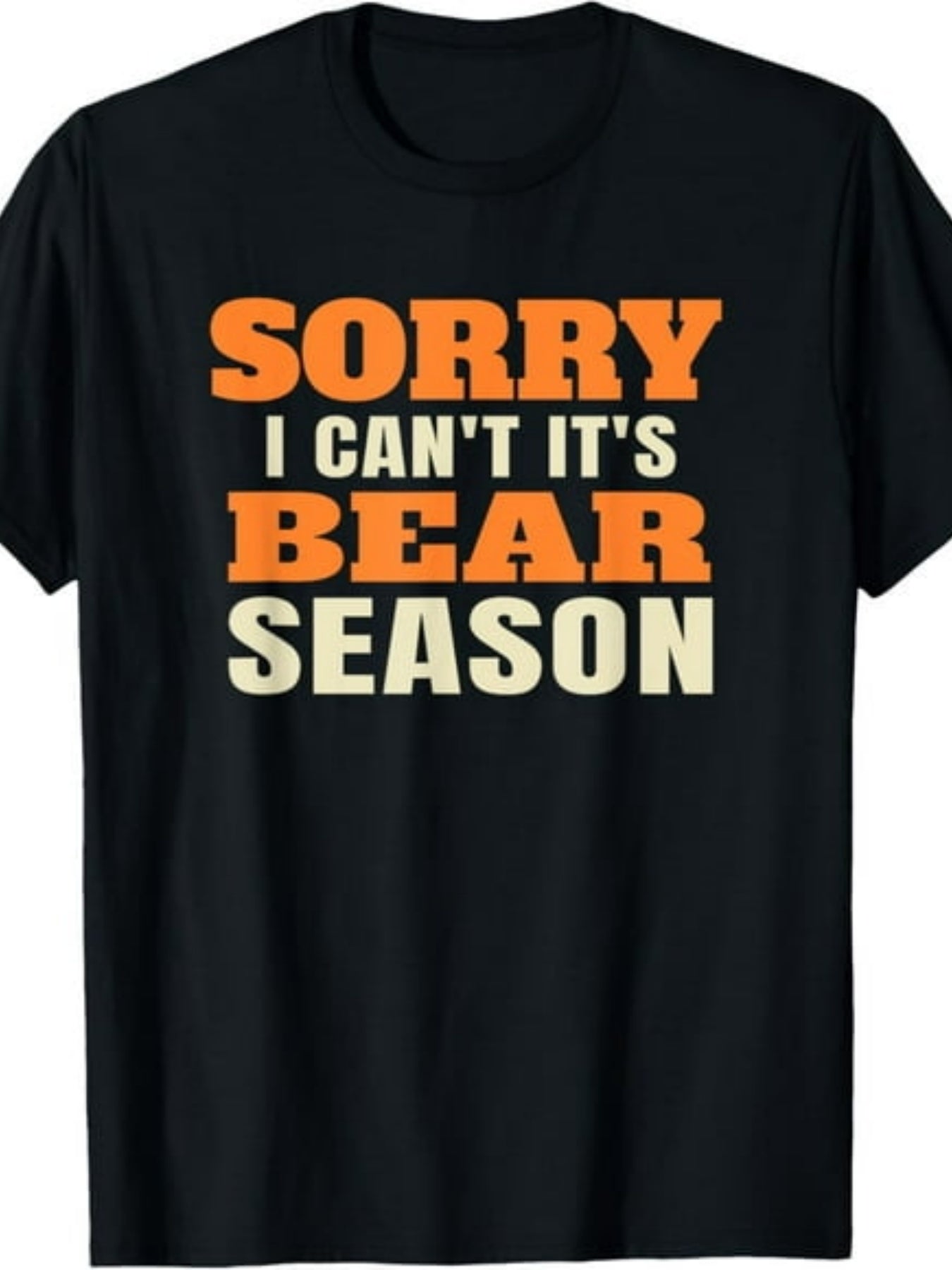 Funny Bear Season Hunting Graphic Tee for Men Women, Retro Sorry I Can't It's Bear Season Short Sleeve T-Shirt, Casual Crew Neck Top for Hunter Outdoor Gift