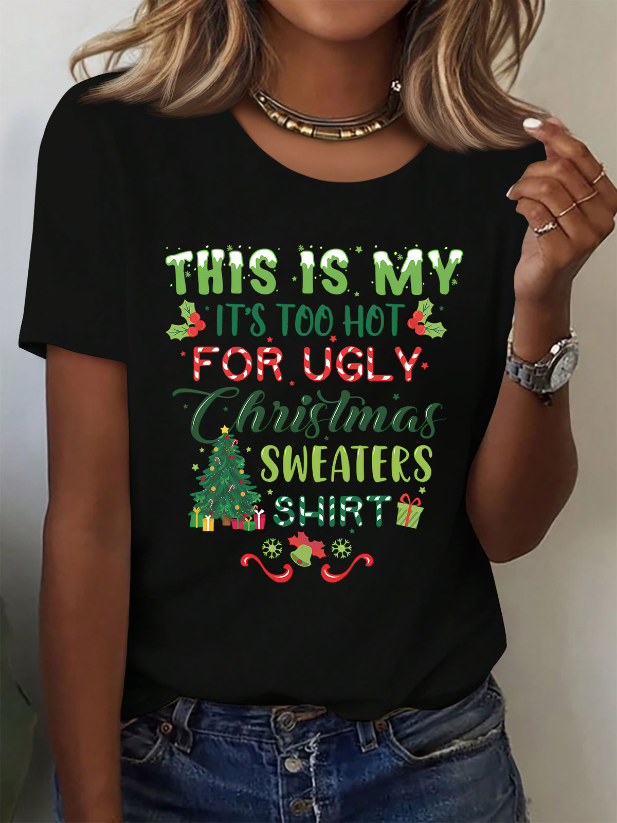This Is My It's Too Hot For Ugly Christmas Sweaters T-Shirt Women's Funny Holiday Tee