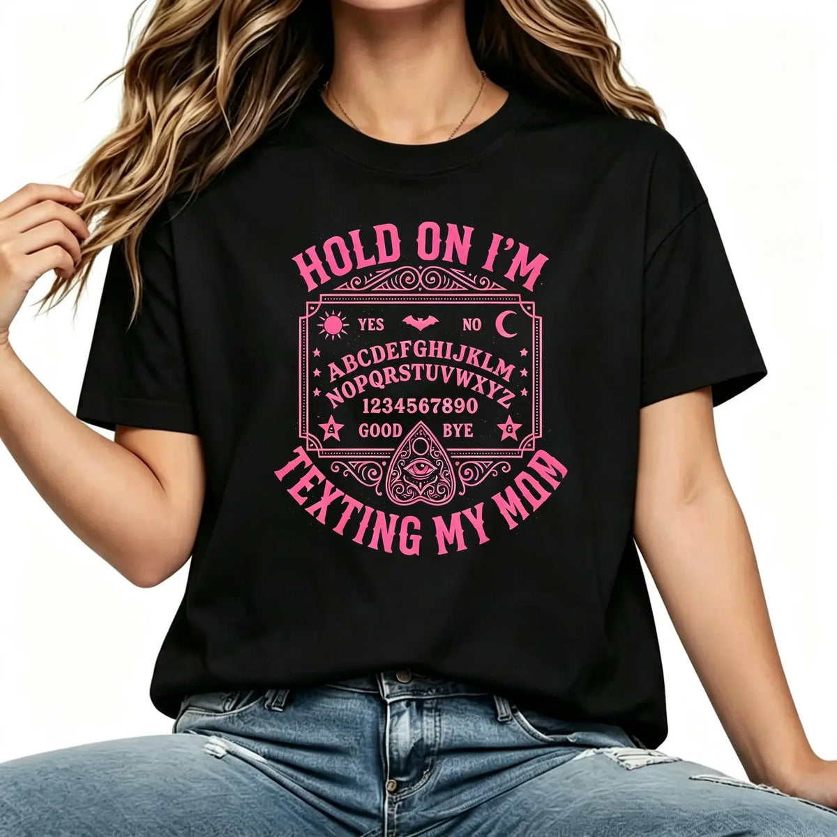 Hold On Im Texting My Mom Ouija Board Graphic Printed Womens TShirts Casual Comfortable Apparel Tee Top for Everyday Wear and Stylish Looks