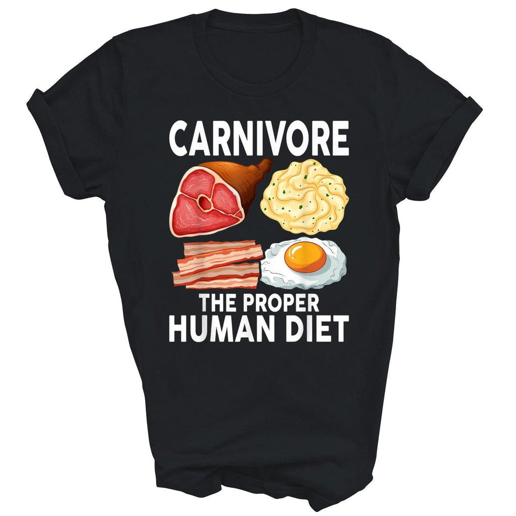 Funny Carnivore The Proper Human Diet Unisex Gift T-Shirt