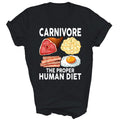 Funny Carnivore The Proper Human Diet Unisex Gift T-Shirt